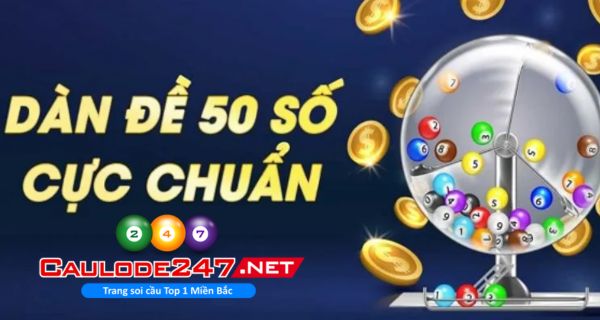 Dự đoán dàn đề 50 số giúp anh em gia tăng tỷ lệ trúng cao hơn