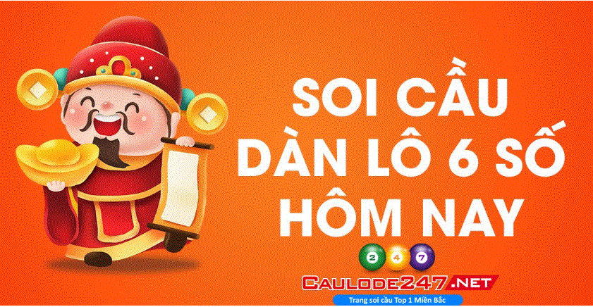 Soi cầu dàn lô đẹp 6 số miền Bắc hôm nay đẹp