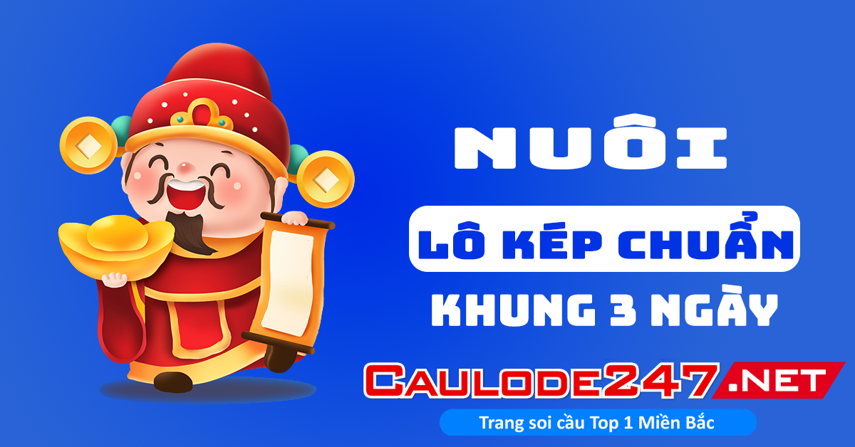 nuôi lô kép khung 3 ngày tuyệt đối