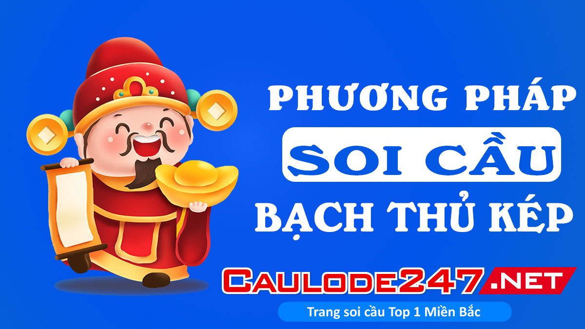 phương pháp soi cầu bạch thủ kép hôm