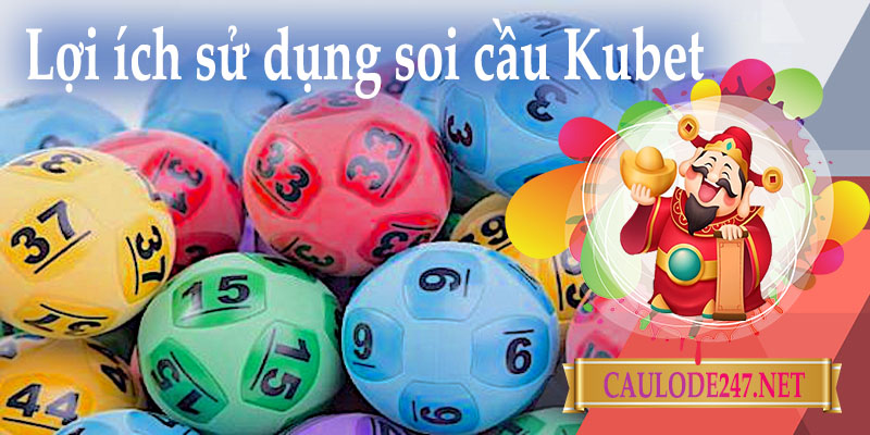 loi-ich-su-dung-soi-cau-kubet