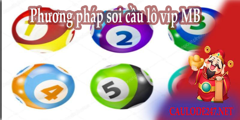 Phương pháp soi cầu lô vip MB