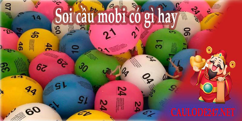 Soi cầu Mobi có gì hay