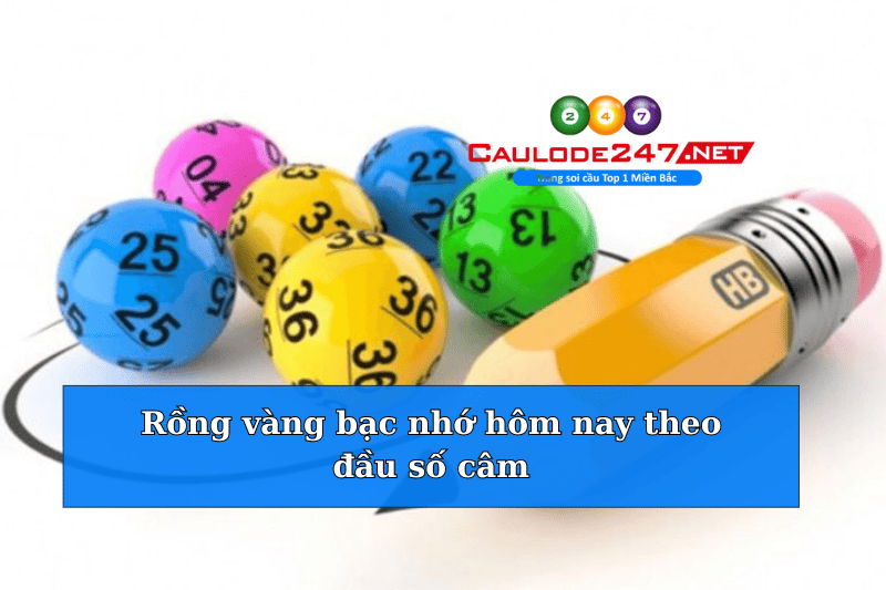 bạc nhớ hôm nay theo đầu số câm