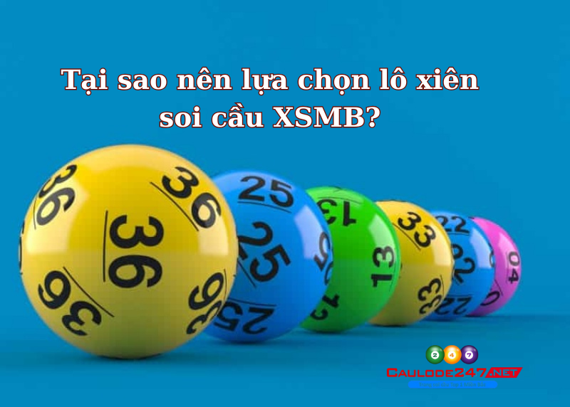  cách đánh lô xiên soi cầu XSMB?