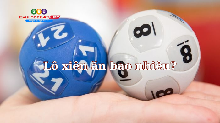 lô xiên ăn bao nhiêu ?