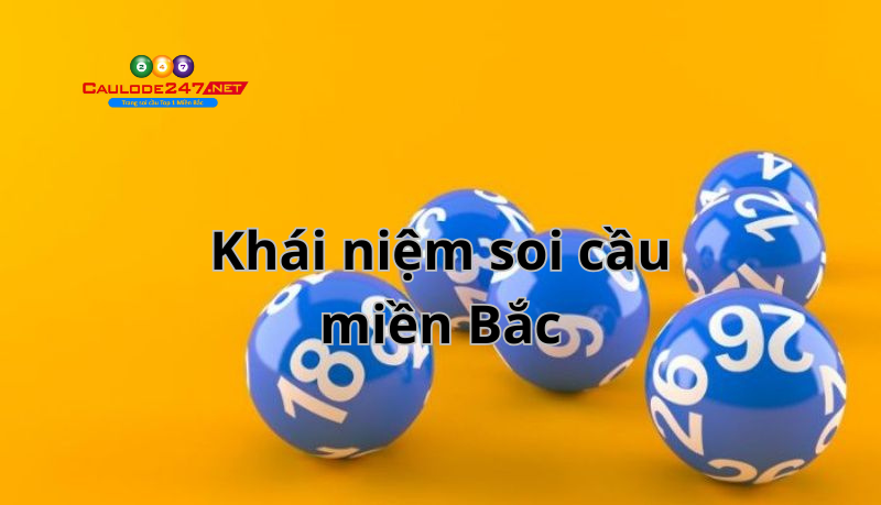 Khái niệm soi cầu miền Bắc