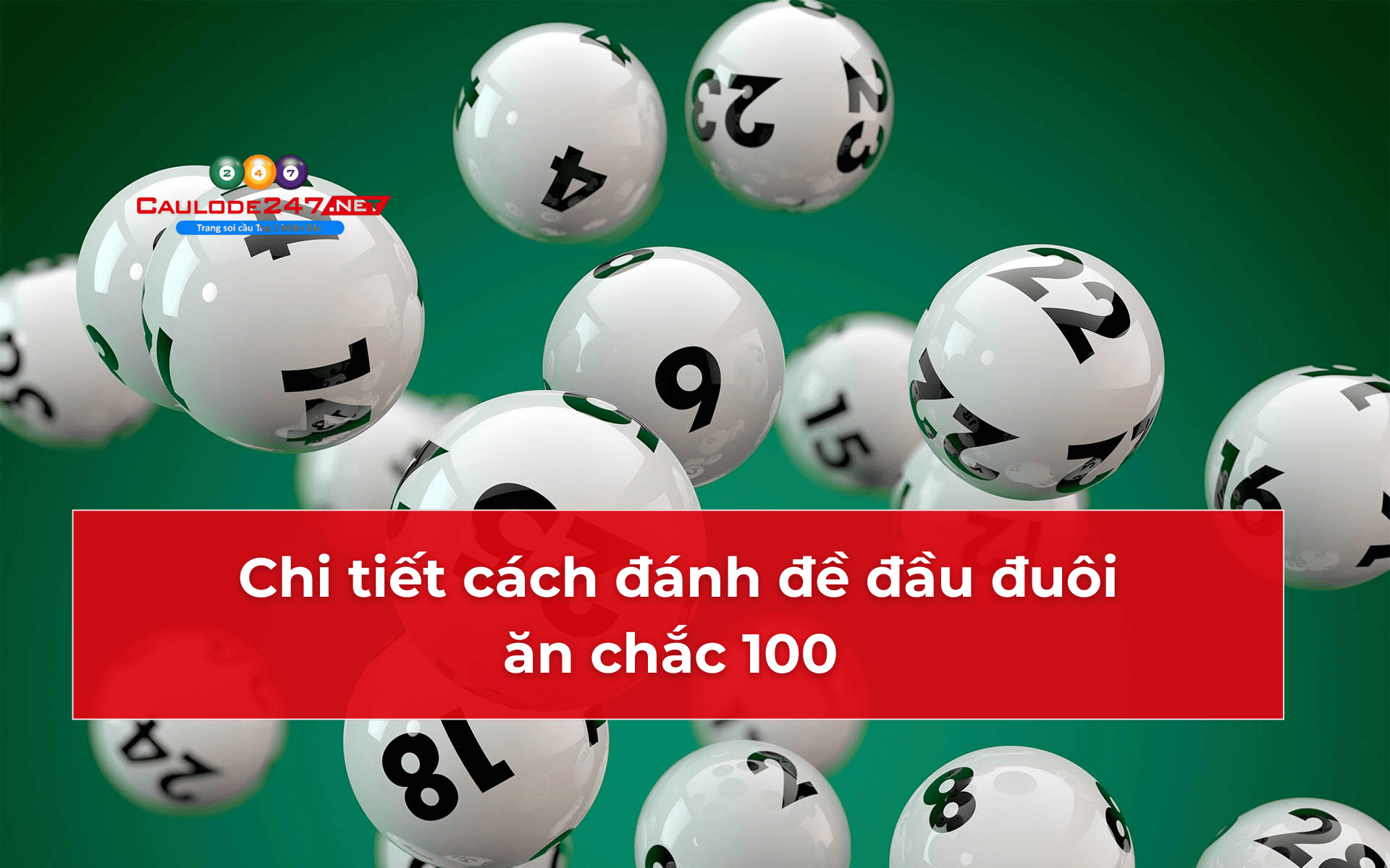 Chi tiết cách đánh đề đầu đuôi ăn chắc 100 