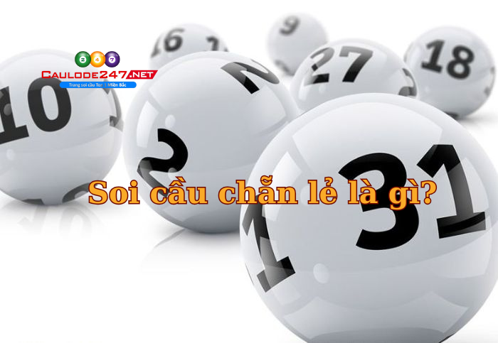 Soi cầu chẵn lẻ là gì?