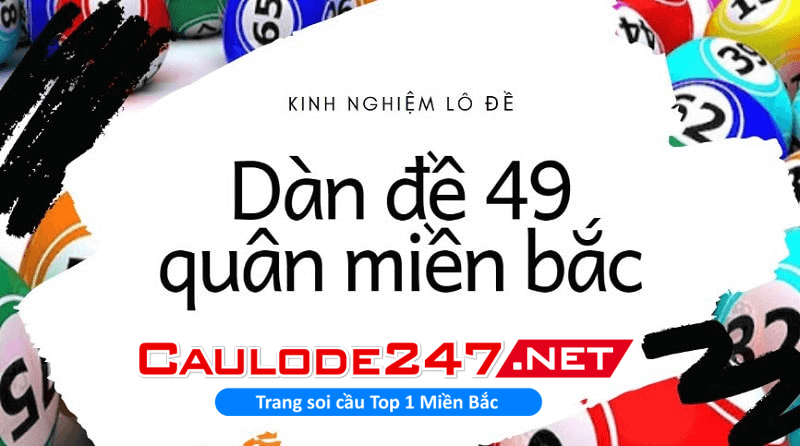 Dàn de 49 số bất bại quanh năm 