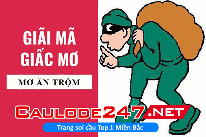 Giải mã chi tiết giấc mơ ăn trộm