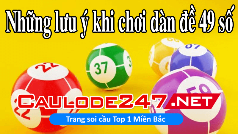 Những lưu ý cần thiết khi chơi dàn đề 49 con