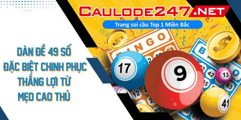 Phương pháp chơi dàn đề 49 số hiệu quả