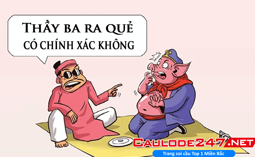 Thầy ra ra quẻ cho chính xác không?