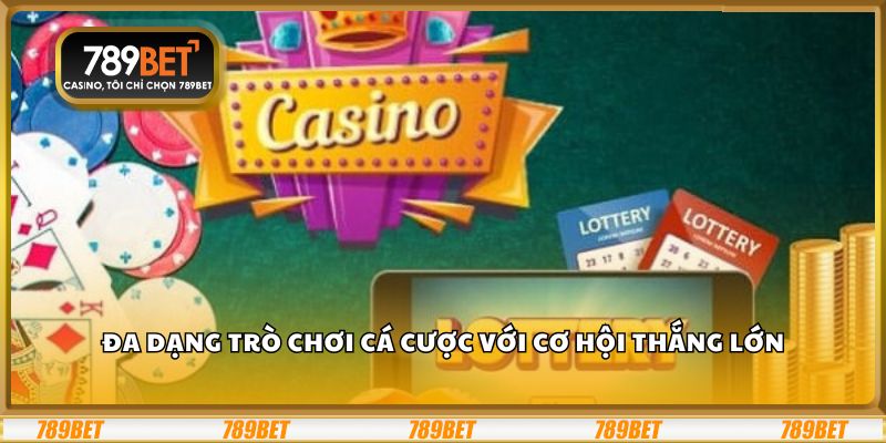 789bet - Nhà cái online thu hút hàng triệu game thủ