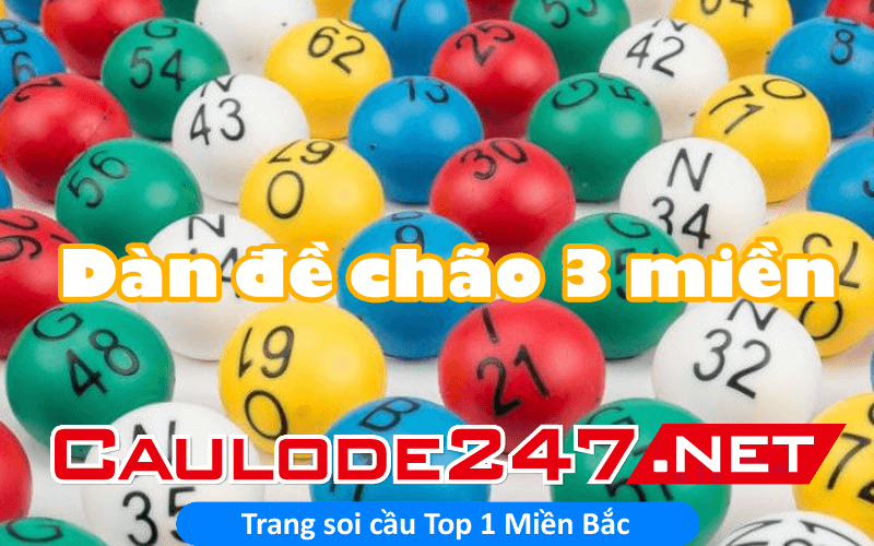 Dàn đề chão 3 miền một phương pháp chơi đề hiệu quả