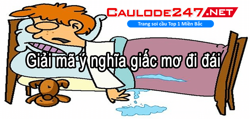 Giải mã ý nghĩa giấc mơ đi đái