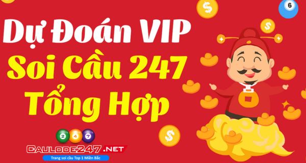 Soi cầu tổng hợp 247 là phương pháp soi cầu phổ biến hiện nay