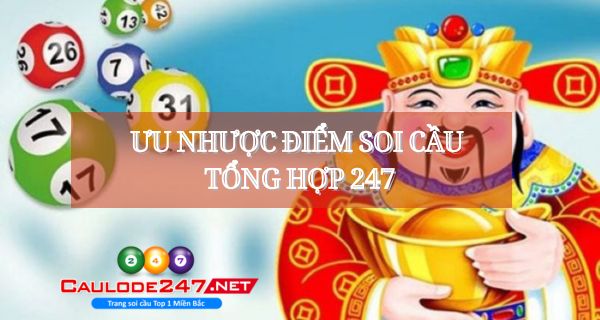 Hình thức soi cầu 247 tổng hợp có nhiều ưu và nhược điểm