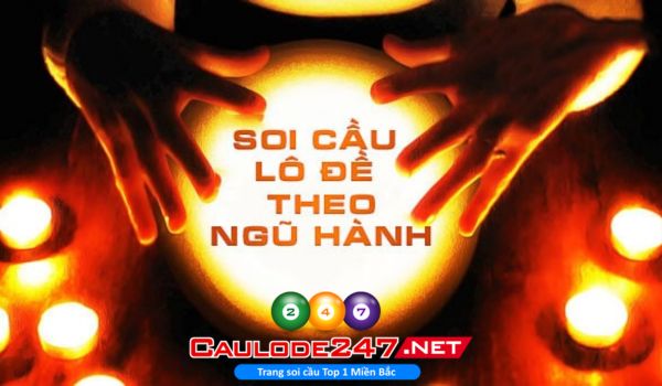 Tính lô đề theo ngũ hành là phương pháp giúp anh em tìm được con số may mắn theo tâm linh