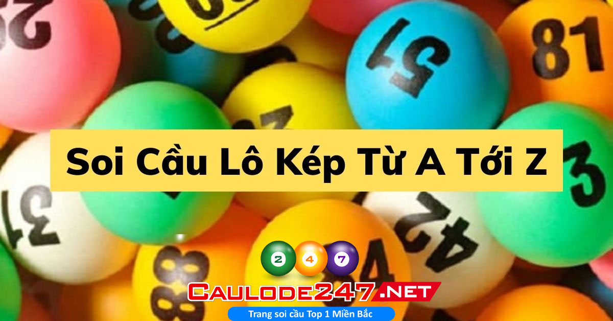 chia sẽ các phương pháp soi cầu lô kép miền bắc hiểu quả nhất
