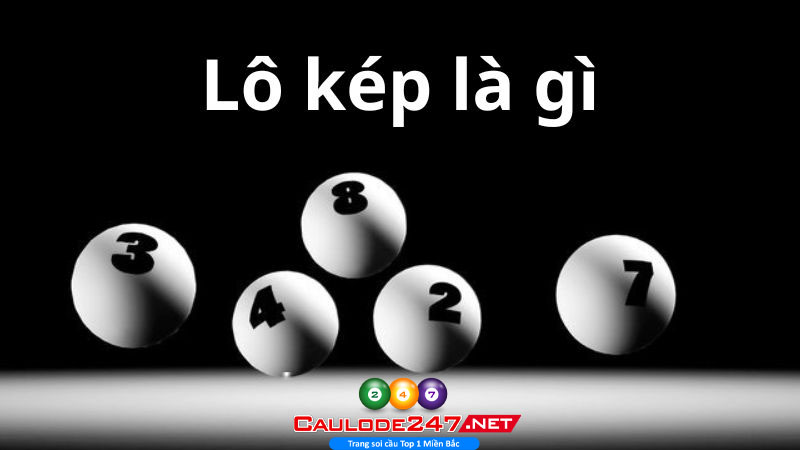 bật mí soi cầu lô kép miền bắc  là gì