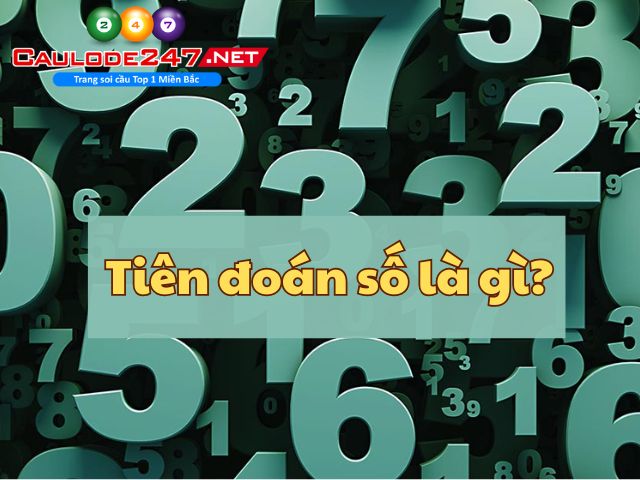 Tiên đoán số là quá trình dự báo những con số xuất hiện trong tương lai