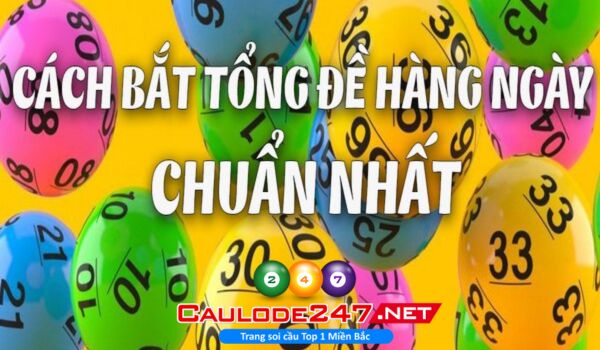 Lựa chọn hình thức soi cầu tổng đề phù hợp, hoặc nên kết hợp đa dạng cách