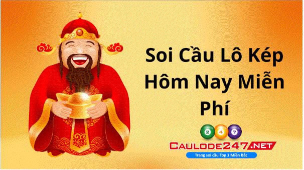 Lô kép hôm nay có gì đặc biệt